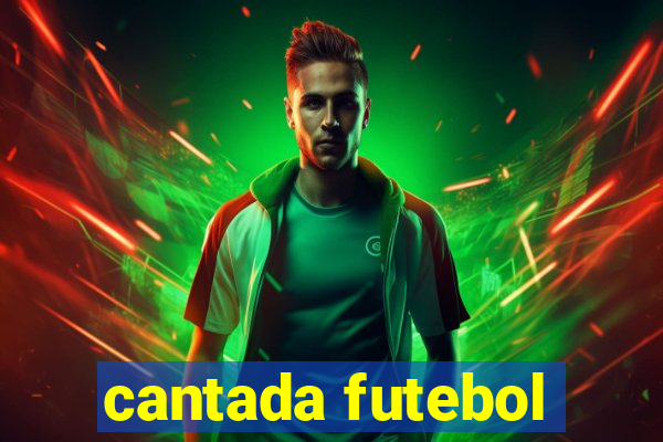 cantada futebol